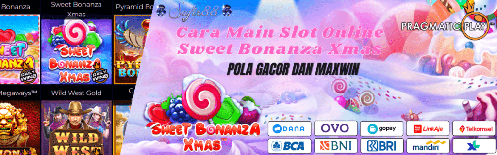 Sweet Bonanza Xmas Cara dan Pola Main Gampang Menang